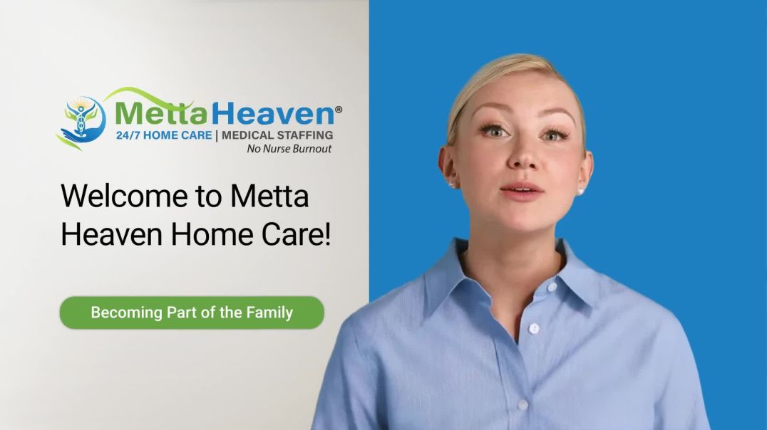 Welcome to Metta Heaven Home Care! Part 2